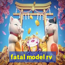 fatal model rv